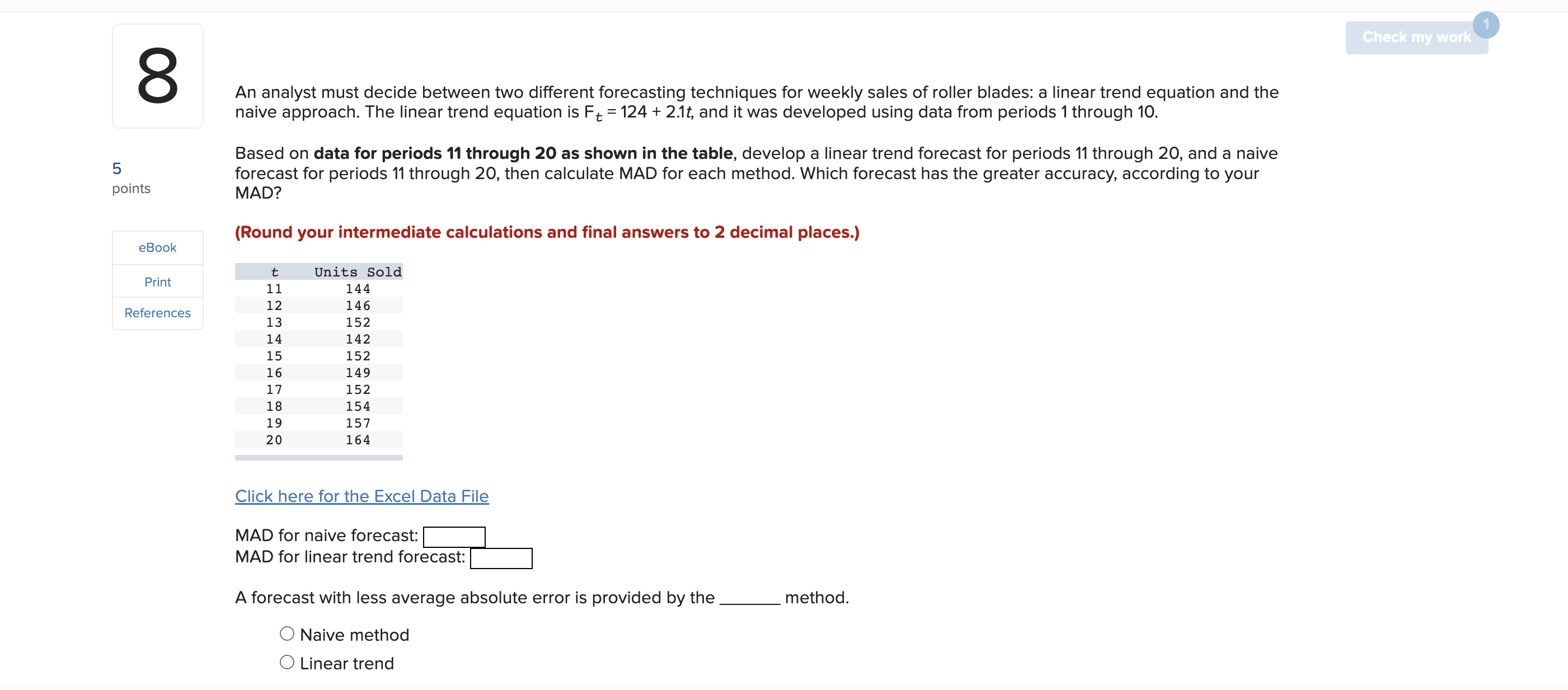  An analyst must decide between two different forecasting techniques for weekly