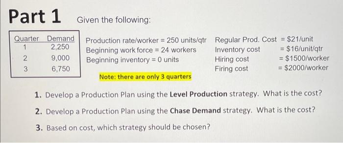  Please show formulas and work used Part 1 Given the following: