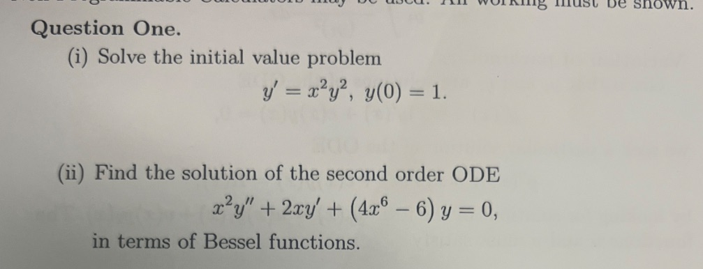  ing must be shown. Question One. (i) Solve the initial value