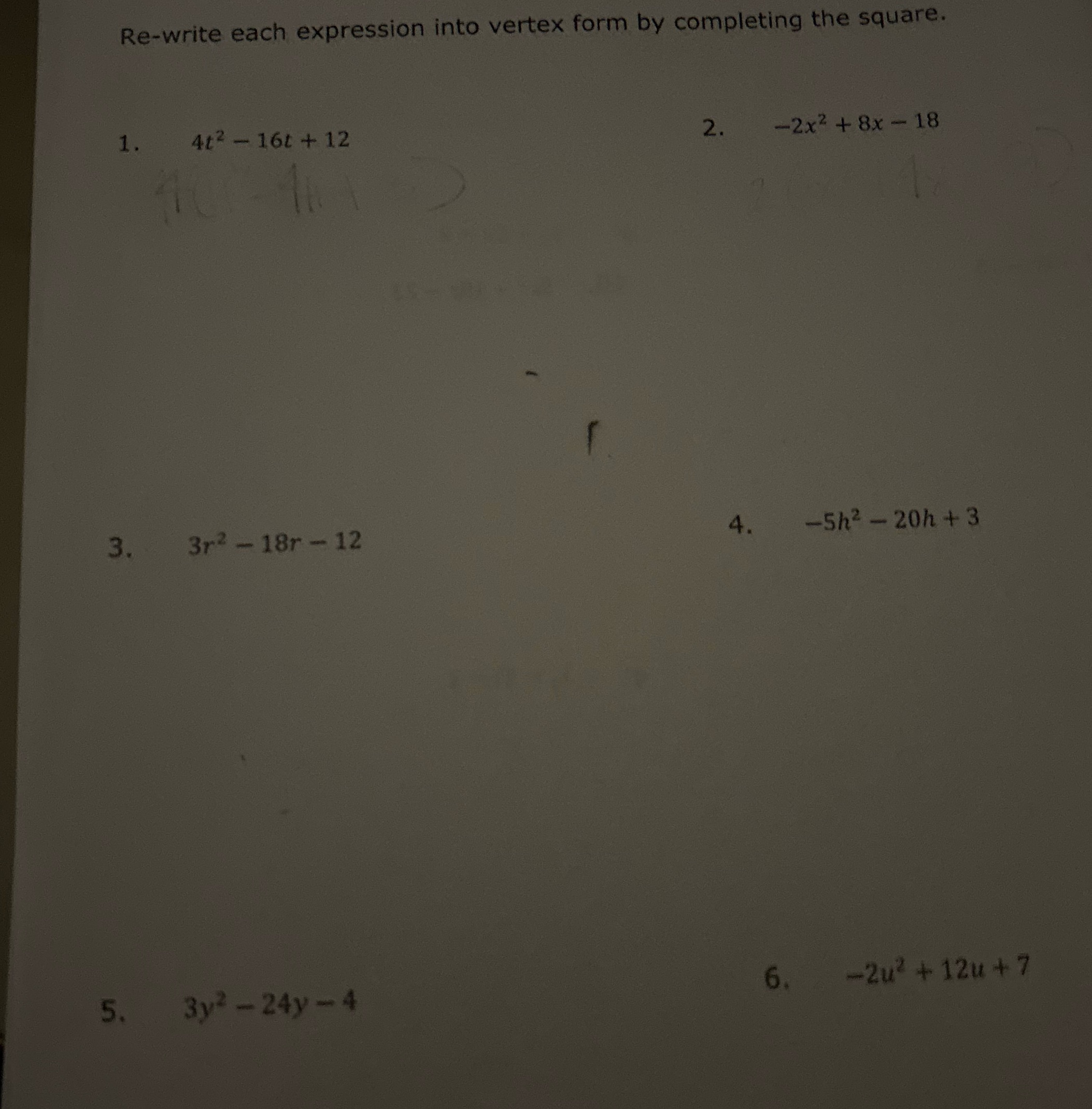 Re-write each expression into vertex form by completing the square. 1