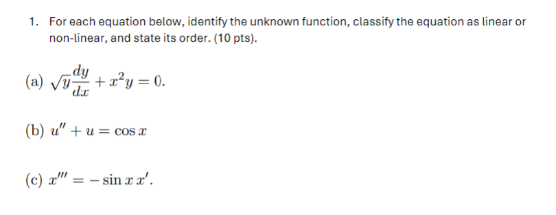  1. For each equation below, identify the unknown function, classify the