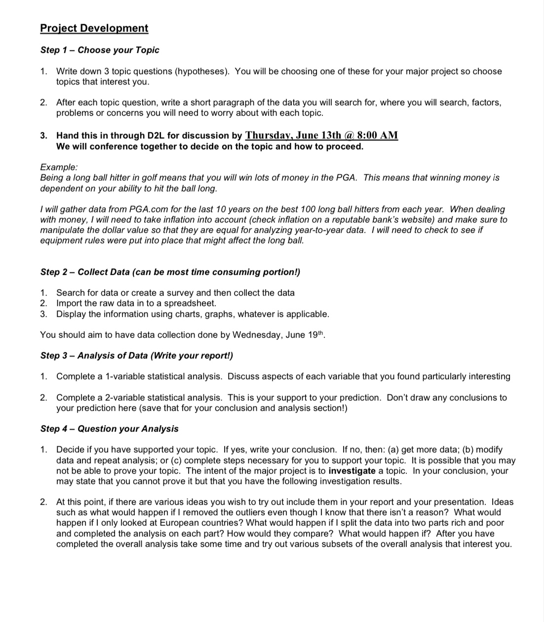 and carry out a culminating investigation that requires the integration and application