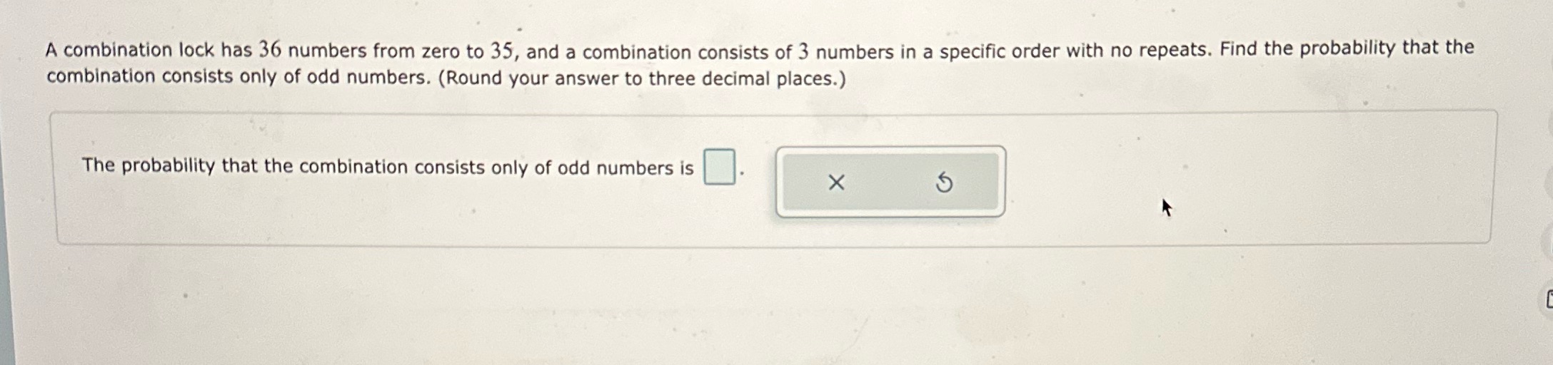 A combination lock has 36 numbers from zero to 35, and