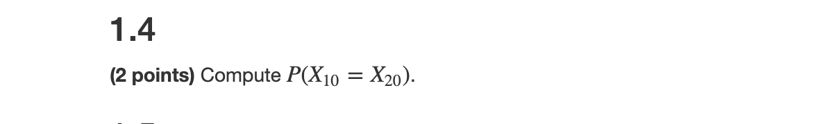 1.1 (3 points) Find the distribution of the product X1X2X3. 1.2 (2