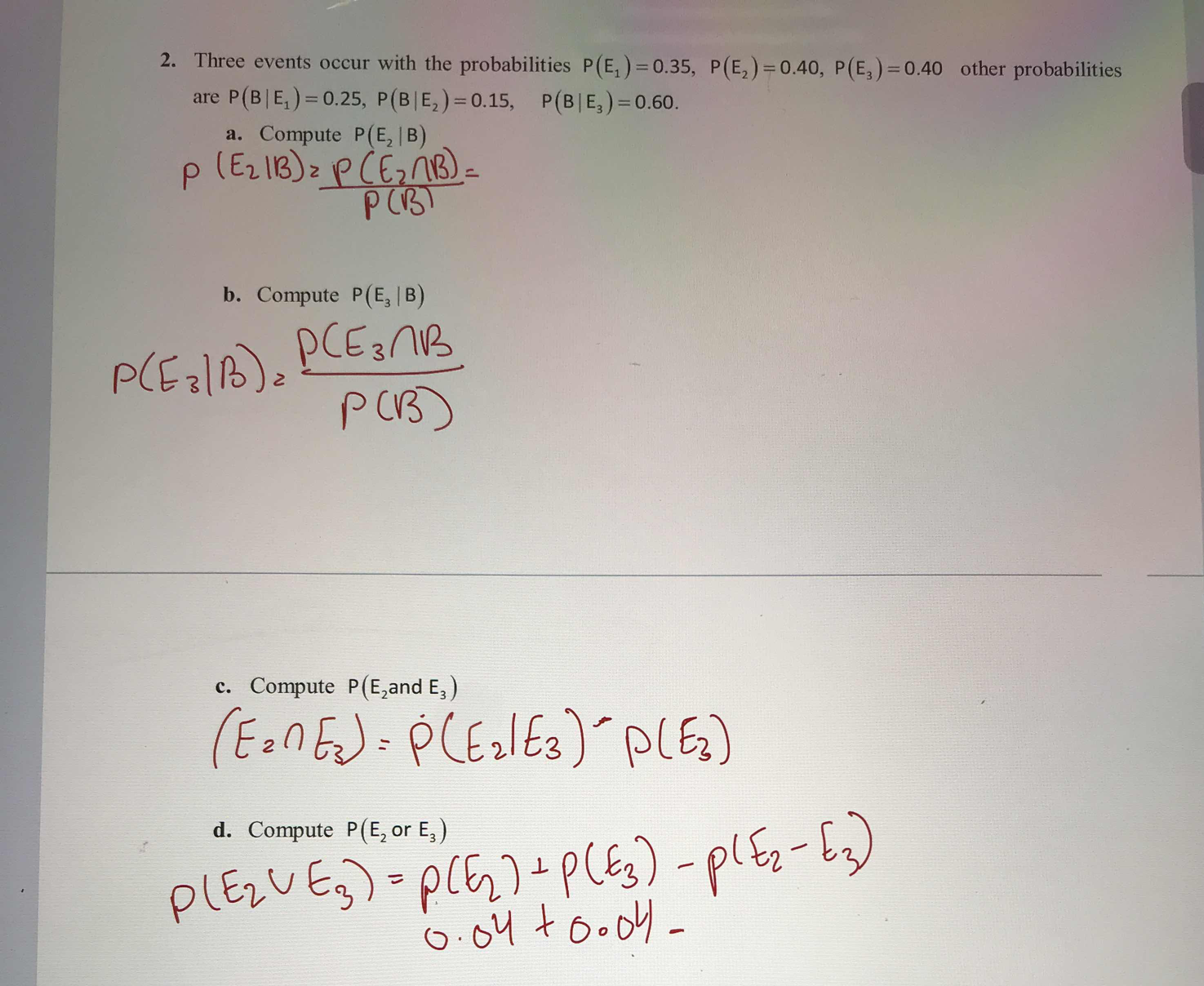 2. Three events occur with the probabilities P(E, ) = 0.35,