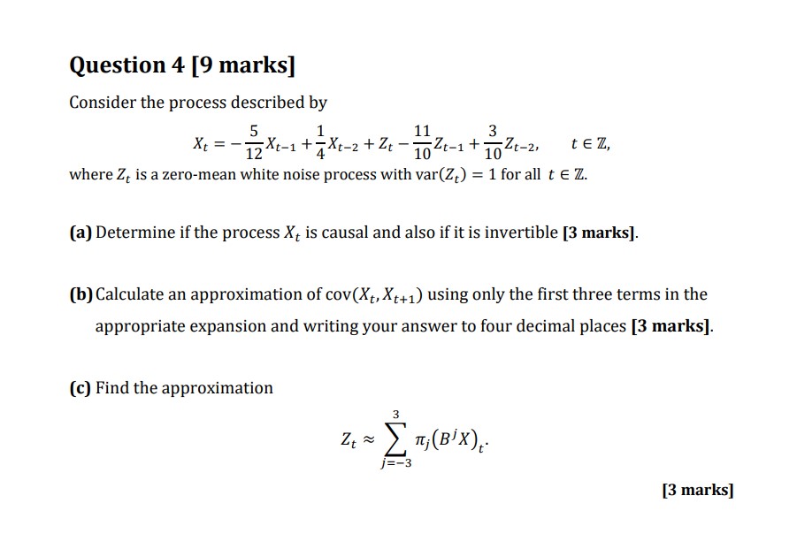  Question 4 [9 marks] Consider the process described by 11 Xt