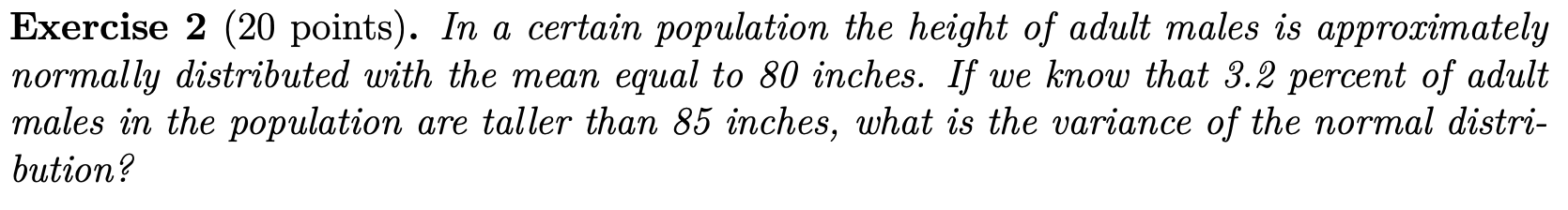  Exercise 2 (20 points). In a certain population the height of