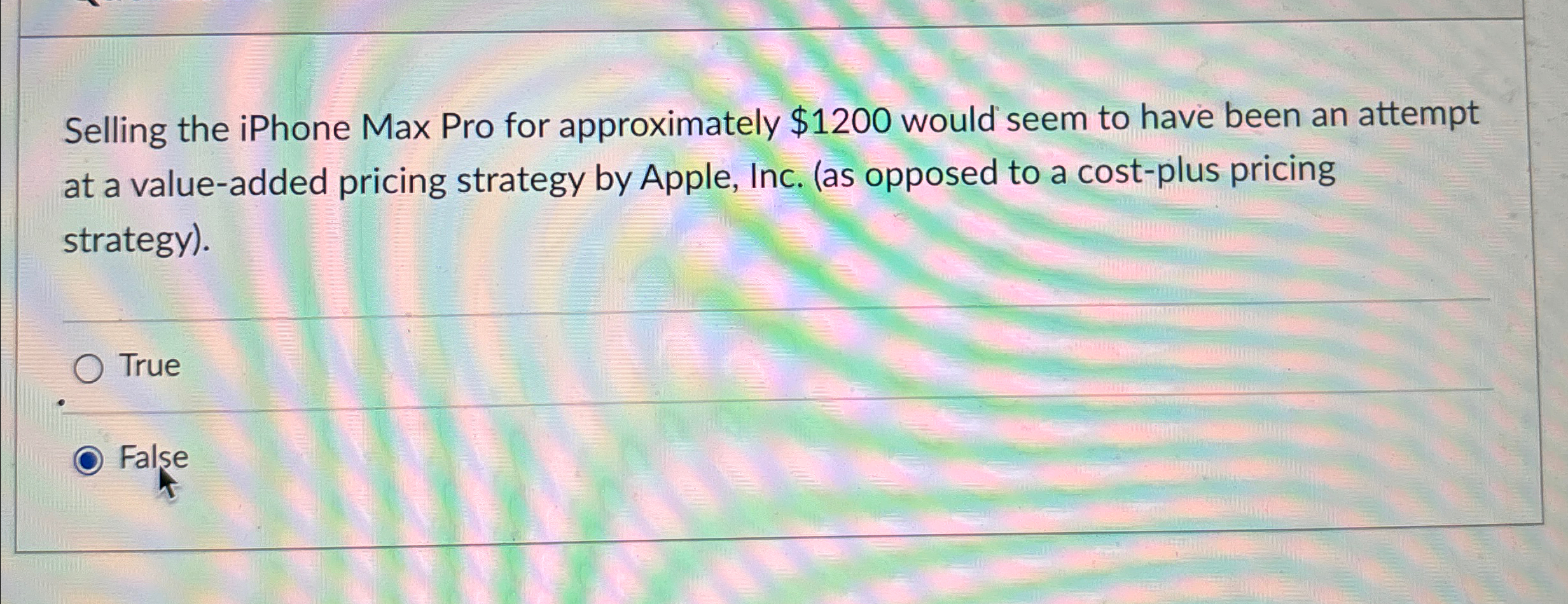  Selling the iPhone Max Pro for approximately $1200 would seem to