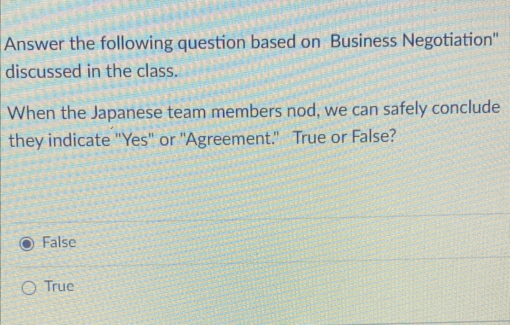  Answer the following question based on Business Negotiation" discussed in the