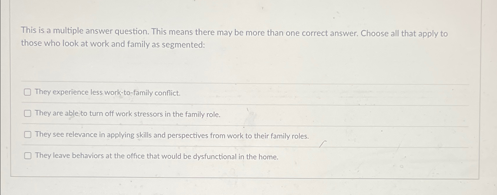  This is a multiple answer question. This means there may be