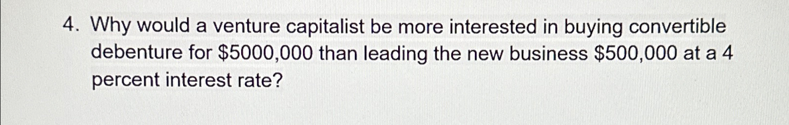  Why would a venture capitalist be more interested in buying convertible