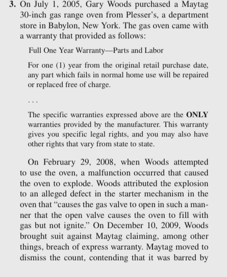  On July 1,2005, Gary Woods purchased a Maytag 30-inch gas range