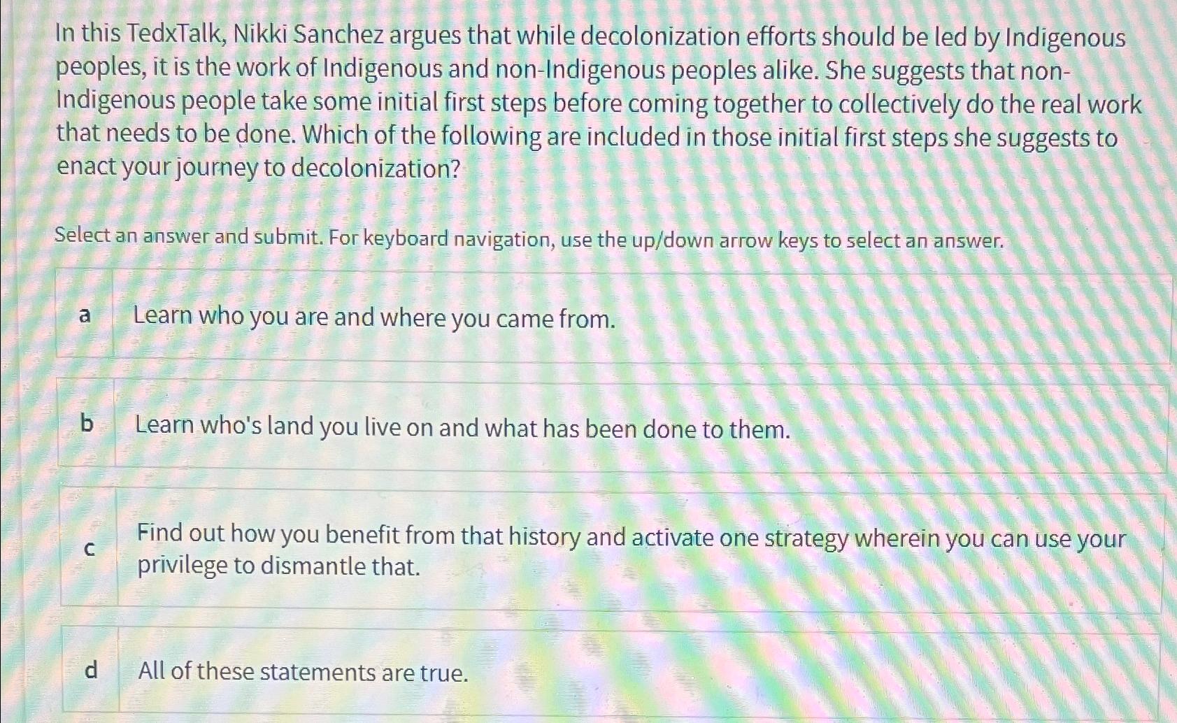  In this TedxTalk, Nikki Sanchez argues that while decolonization efforts should