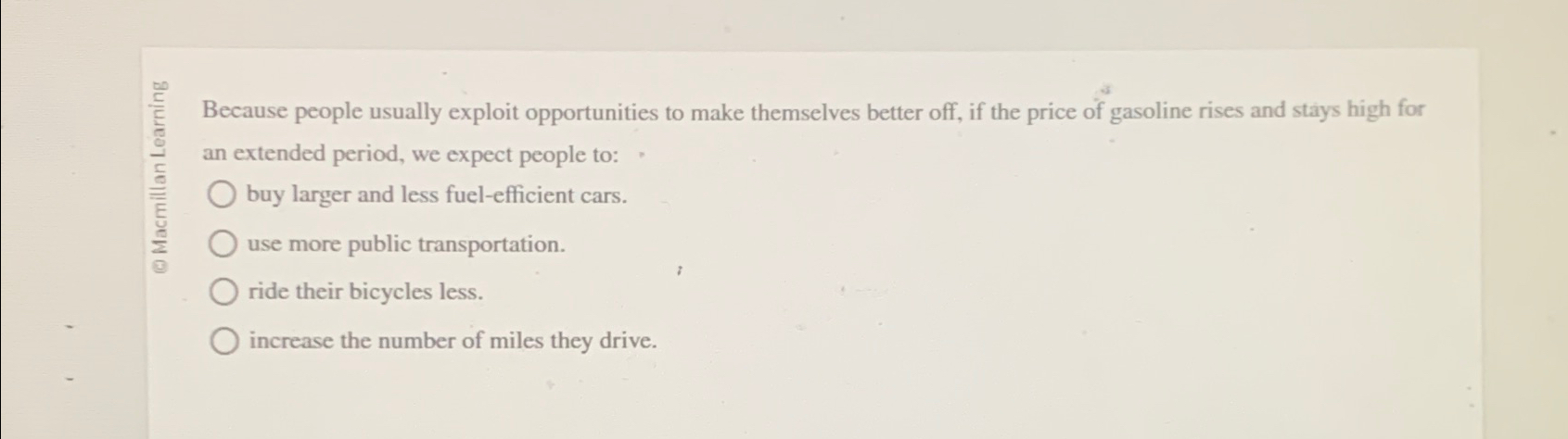  (c)E Because people usually exploit opportunities to make themselves better off,