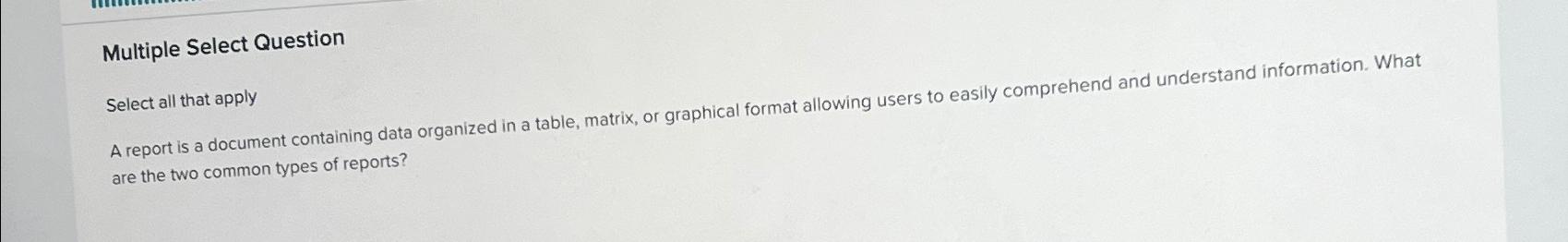  Multiple Select Question Select all that apply are the two common