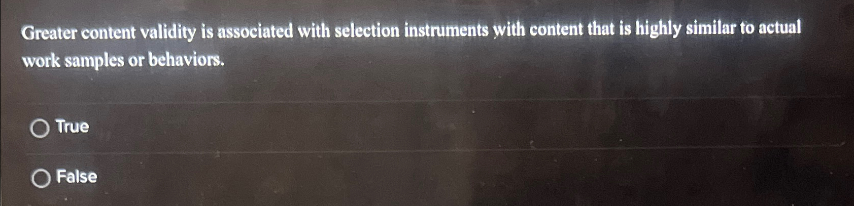  Greater content validity is associated with selection instruments with content that