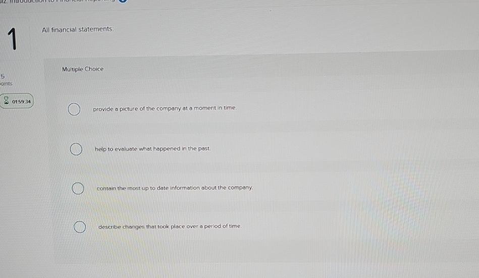  Multiple Choice 01.5934 provide a picture of the company at a