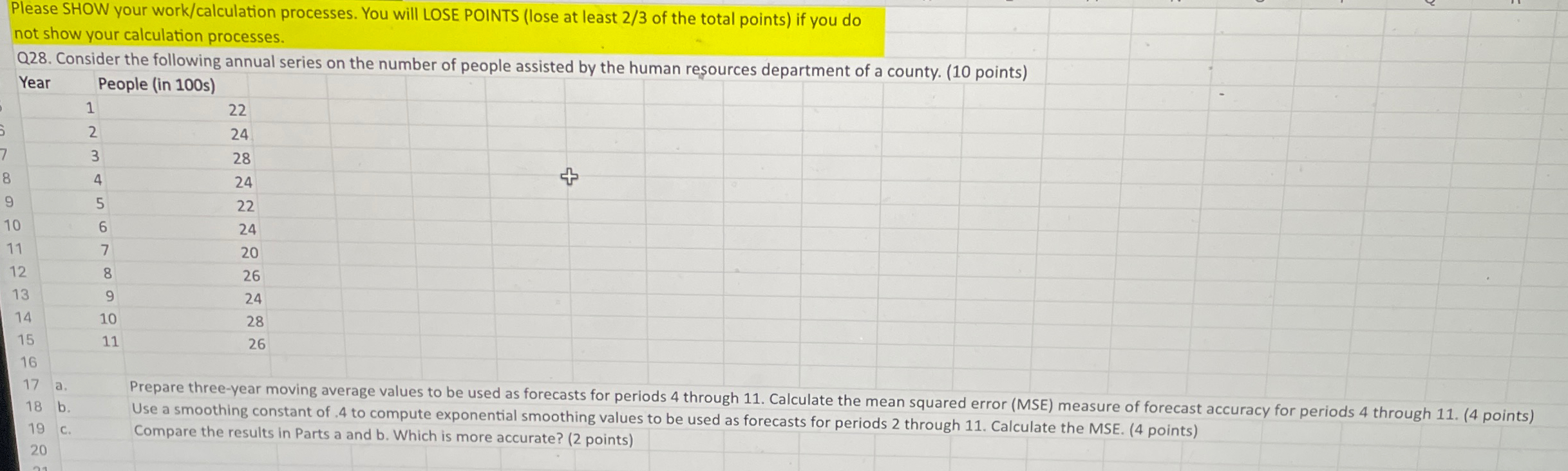  Please SHOW your work/calculation processes. You will LOSE POINTS (lose at