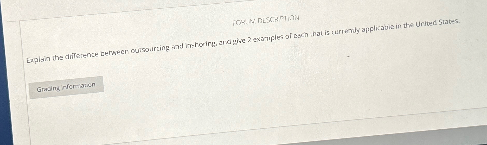  FORUM DESCRIPTION Explain the difference between outsourcing and inshoring, and give
