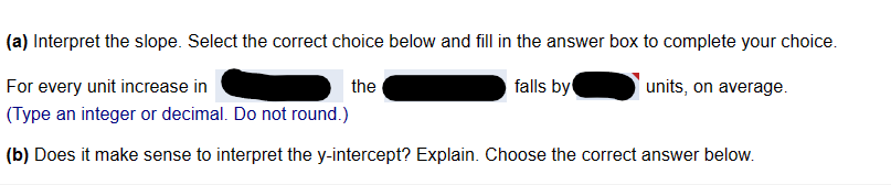  {a} Interpret the slope. Select the correct choice below and fill