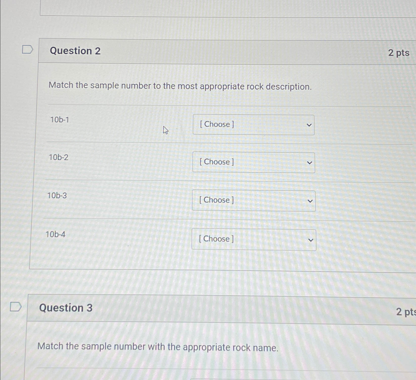  Question 2 2pts Match the sample number to the most appropriate