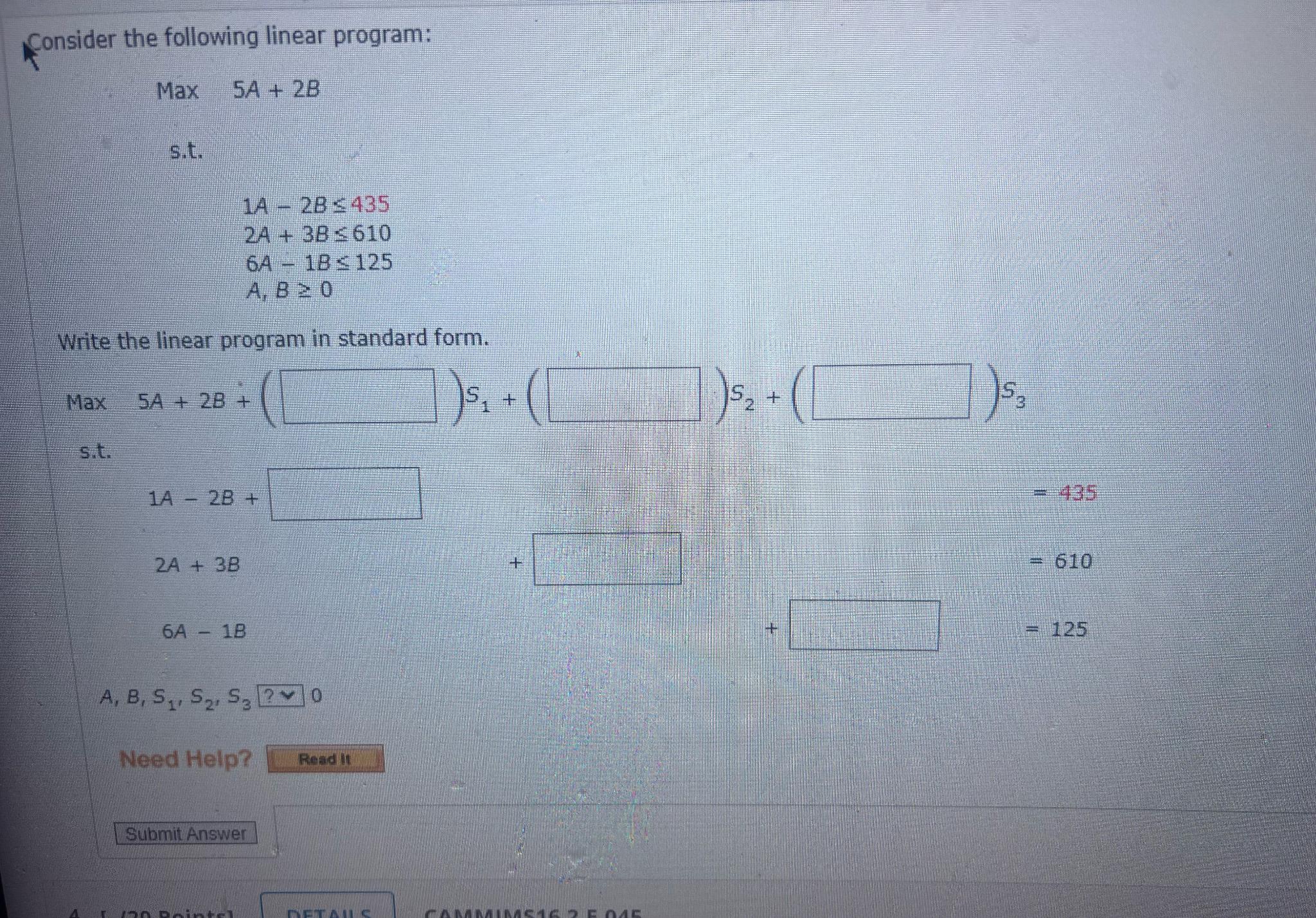  Consider the following linear program: Max5A+2B s.t. 1A-2B435 2A+3B610 6A-1B125 A,B0