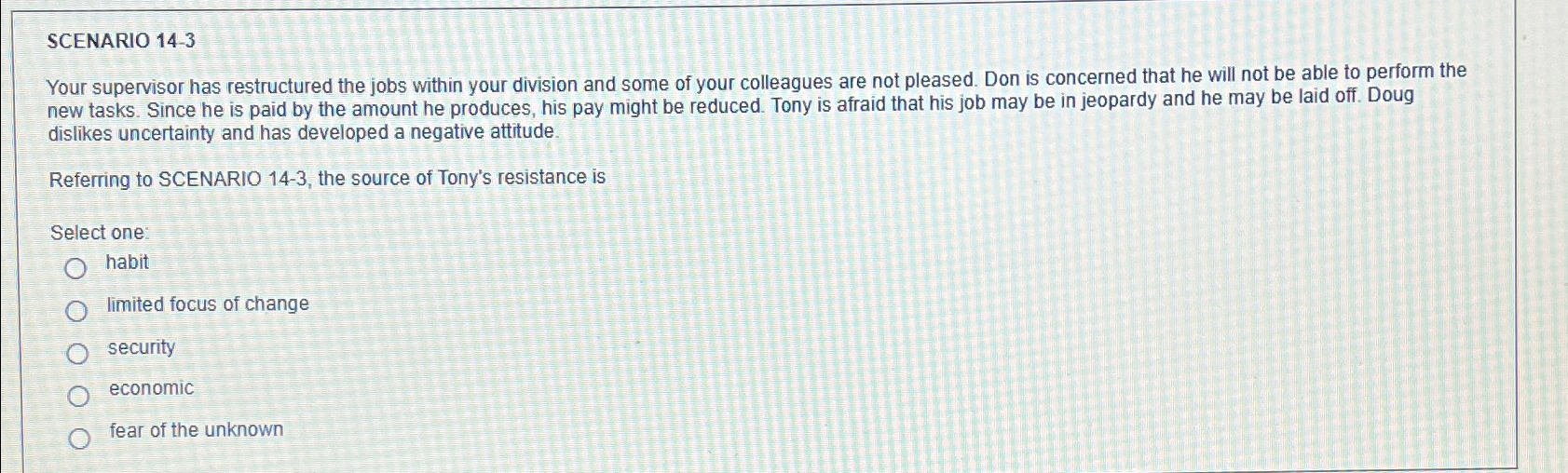  SCENARIO 14-3 Your supervisor has restructured the jobs within your division