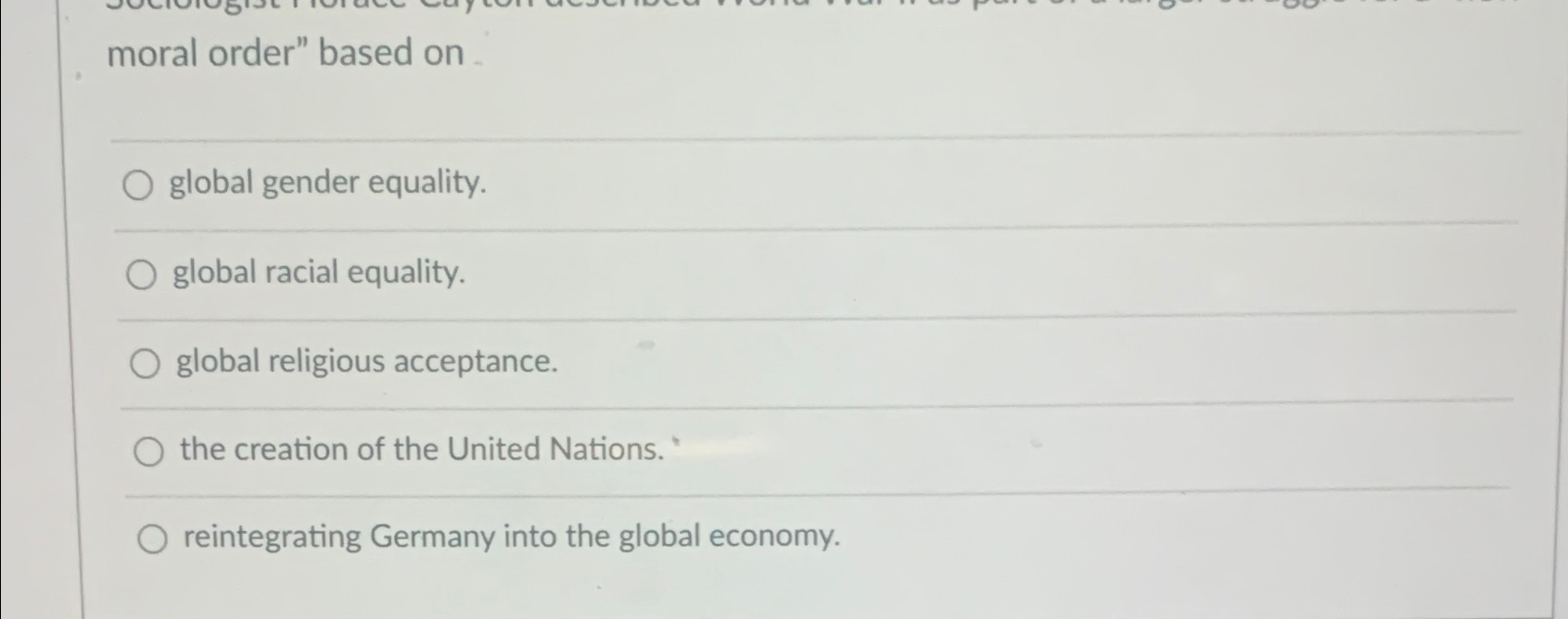  moral order" based on global gender equality. global racial equality. global