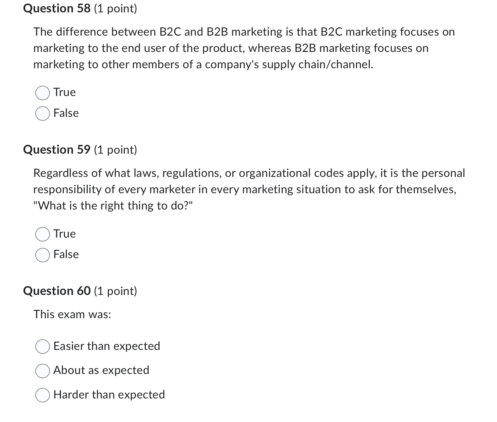  Question 58(1 point) The difference between B2C and B2B marketing is