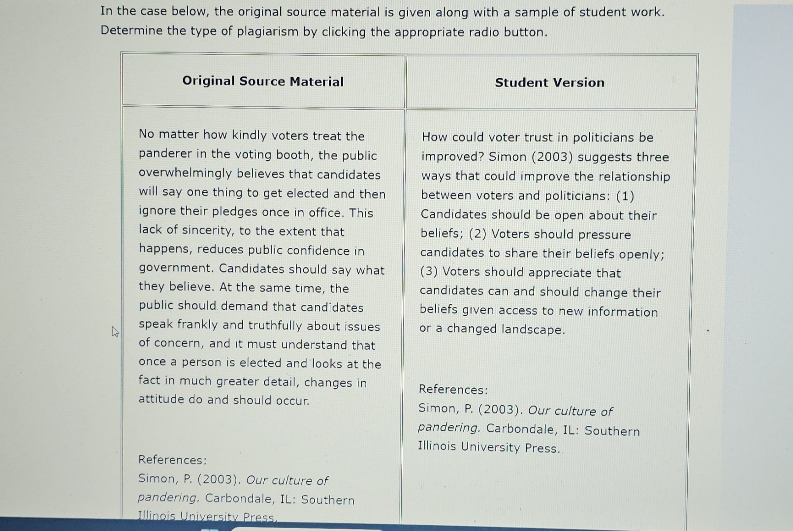  In the case below, the original source material is given along