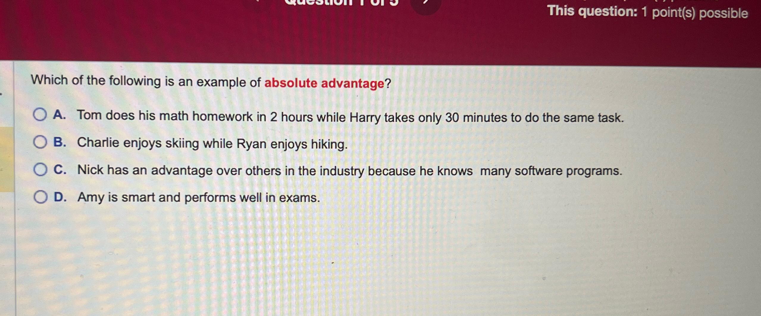  This question: 1 point(s) possible Which of the following is an