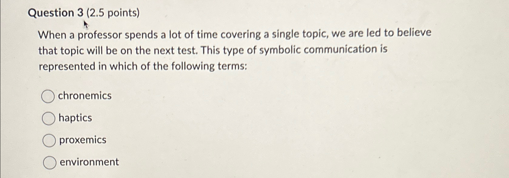  Question 3(2.5 points) When a professor spends a lot of time