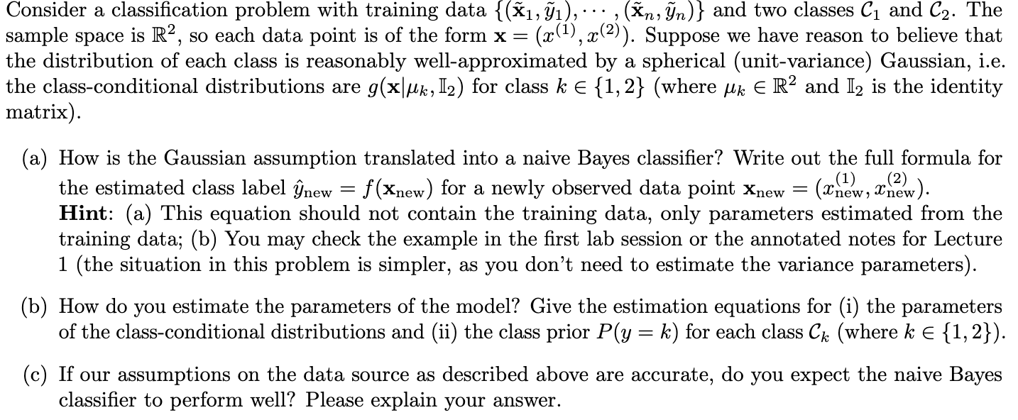 Naive Bayes Classifier Consider a classication problem with training data {(i1,1), -