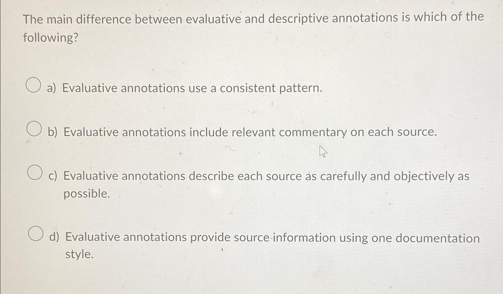  The main difference between evaluative and descriptive annotations is which of