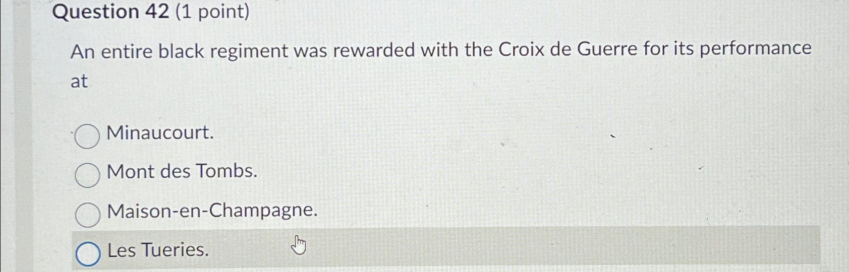  Question 42(1 point) An entire black regiment was rewarded with the