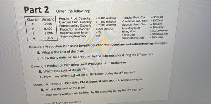  alf 2 Given the following: Develop a Production Plan using Level
