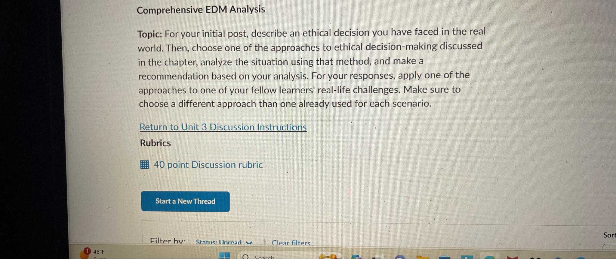  Comprehensive EDM Analysis Topic: For your initial post, describe an ethical