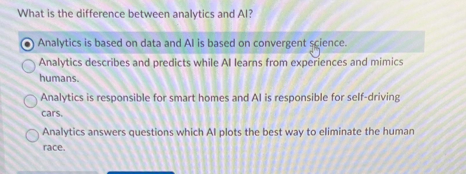  What is the difference between analytics and Al? Analytics is based