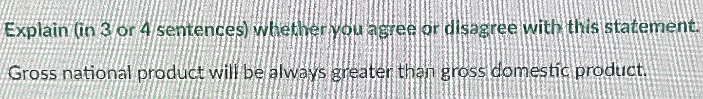  Explain (in 3 or 4 sentences) whether you agree or disagree