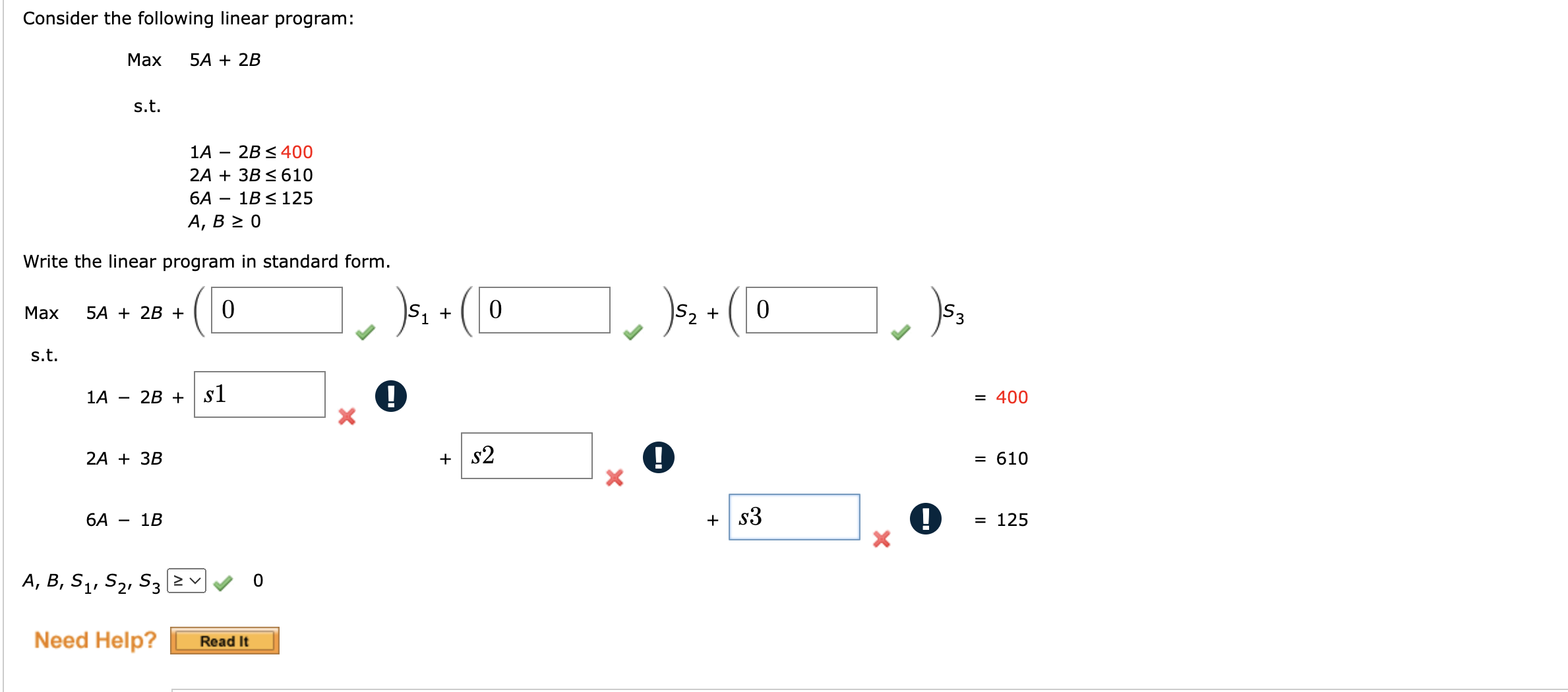 Consider the following linear program: Maxs.t.5A+2B1A2B4002A+3B6106A1B125A,B0 Write the linear program in