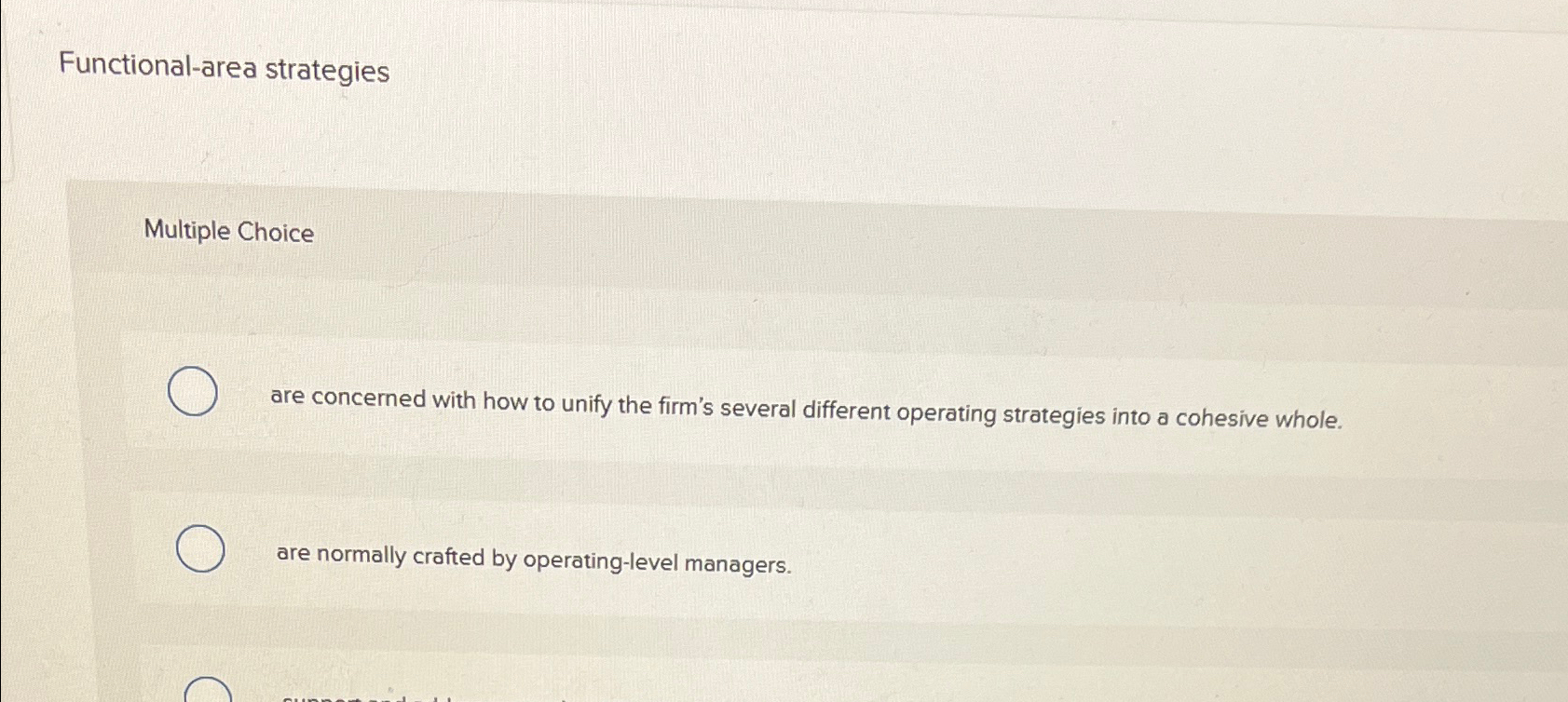  Functional-area strategies Multiple Choice are concerned with how to unify the