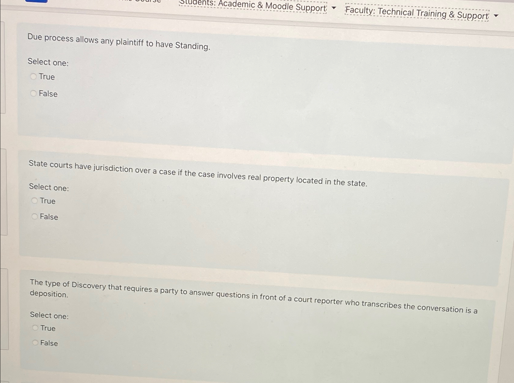  Due process allows any plaintiff to have Standing. Select one: True