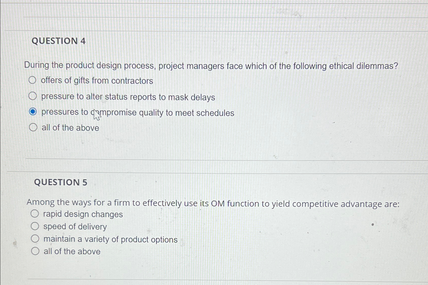  QUESTION 4 During the product design process, project managers face which
