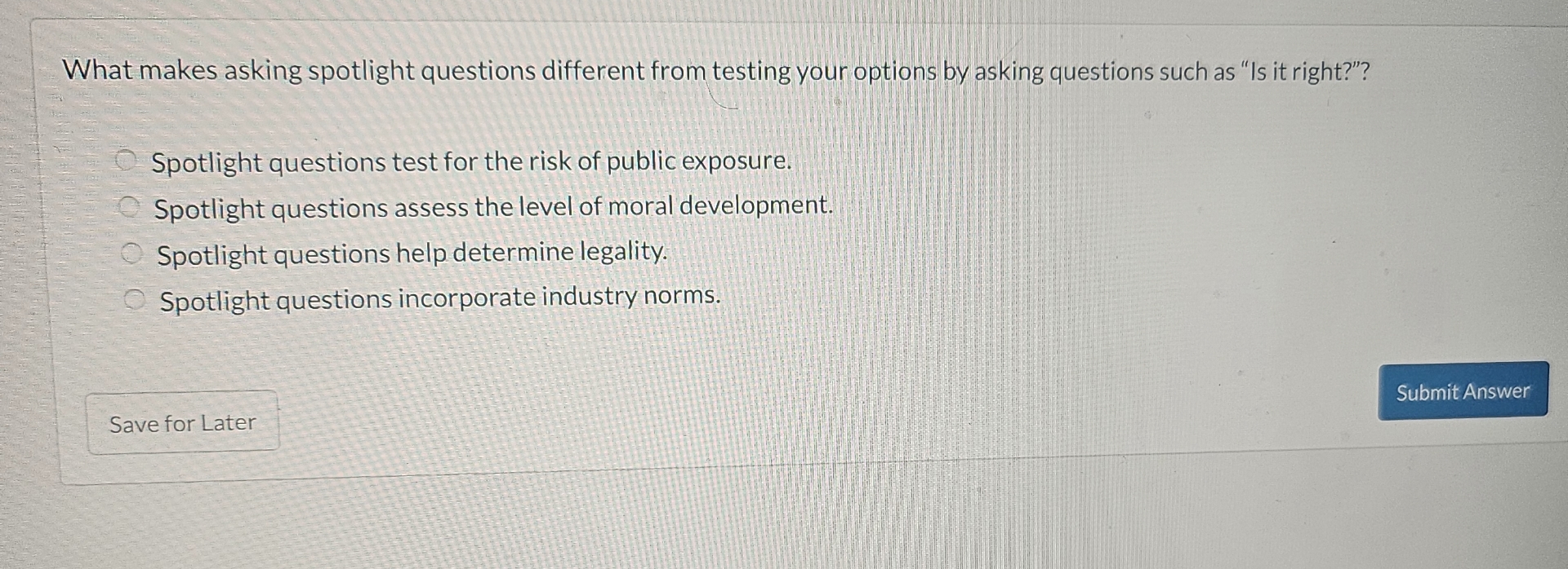  What makes asking spotlight questions different from testing your options by