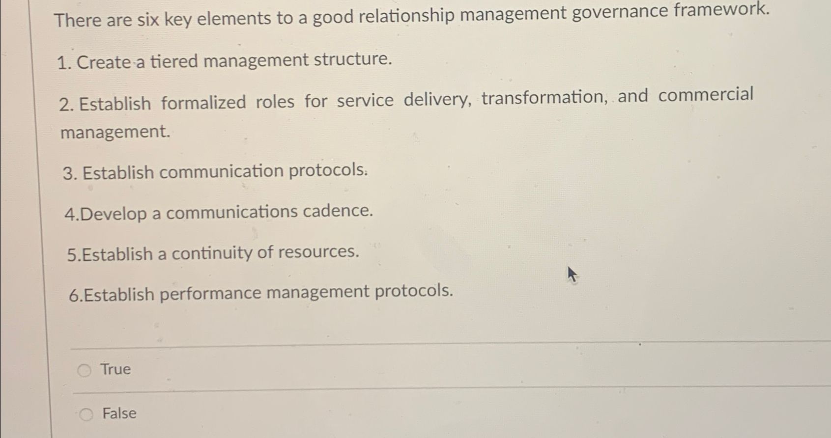  There are six key elements to a good relationship management governance