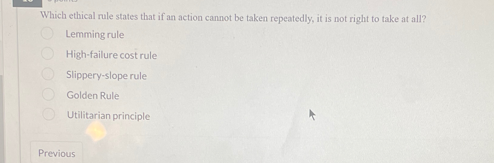  Which ethical rule states that if an action cannot be taken