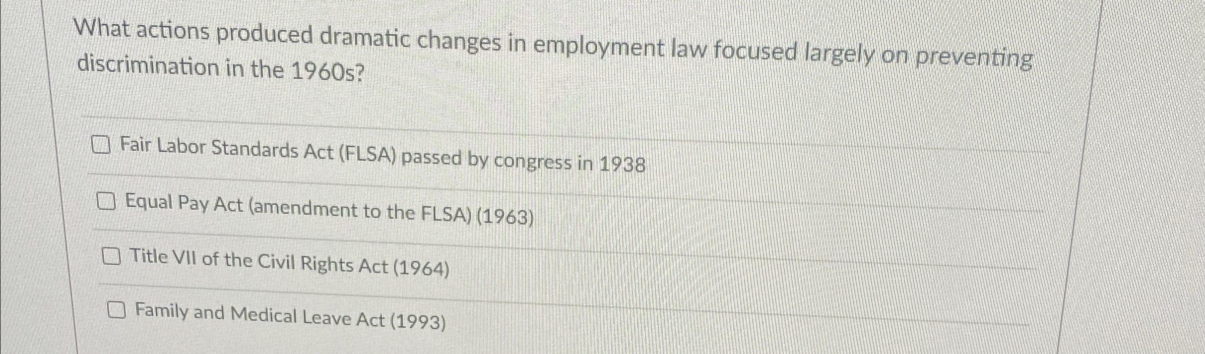  What actions produced dramatic changes in employment law focused largely on