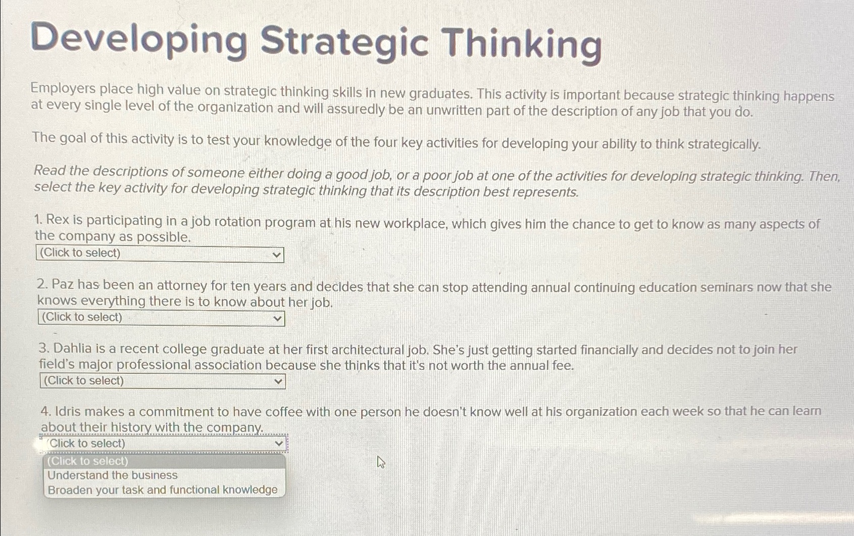  Developing Strategic Thinking Employers place high value on strategic thinking skills
