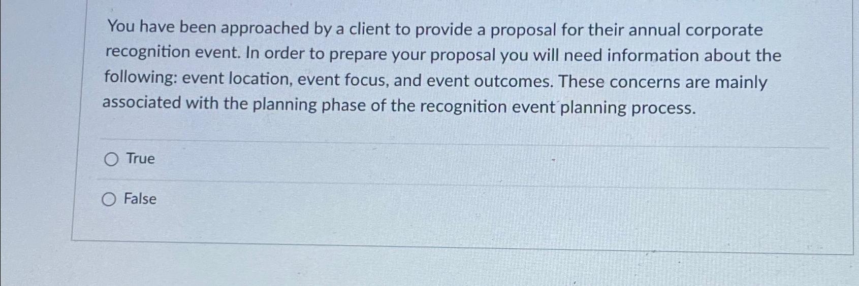  You have been approached by a client to provide a proposal