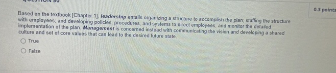  Based on the textbook [Chapter 1], leadership entails organizing a structure